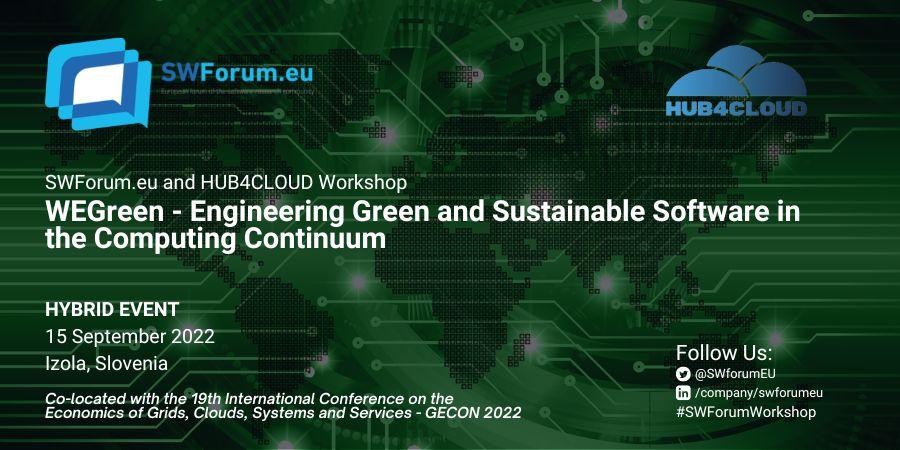 WEGreen - SWForum and HUB4CLOUD Workshop on Engineering Green and Sustainable Software in the Computing Continuum @ Izola, Slovenia